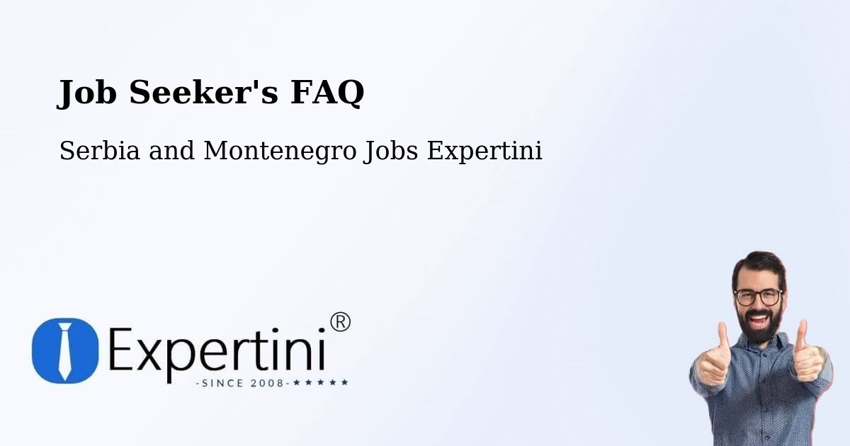 Job Seeker FAQ – Wellesley - Serbia and Montenegro Jobs Expertini
