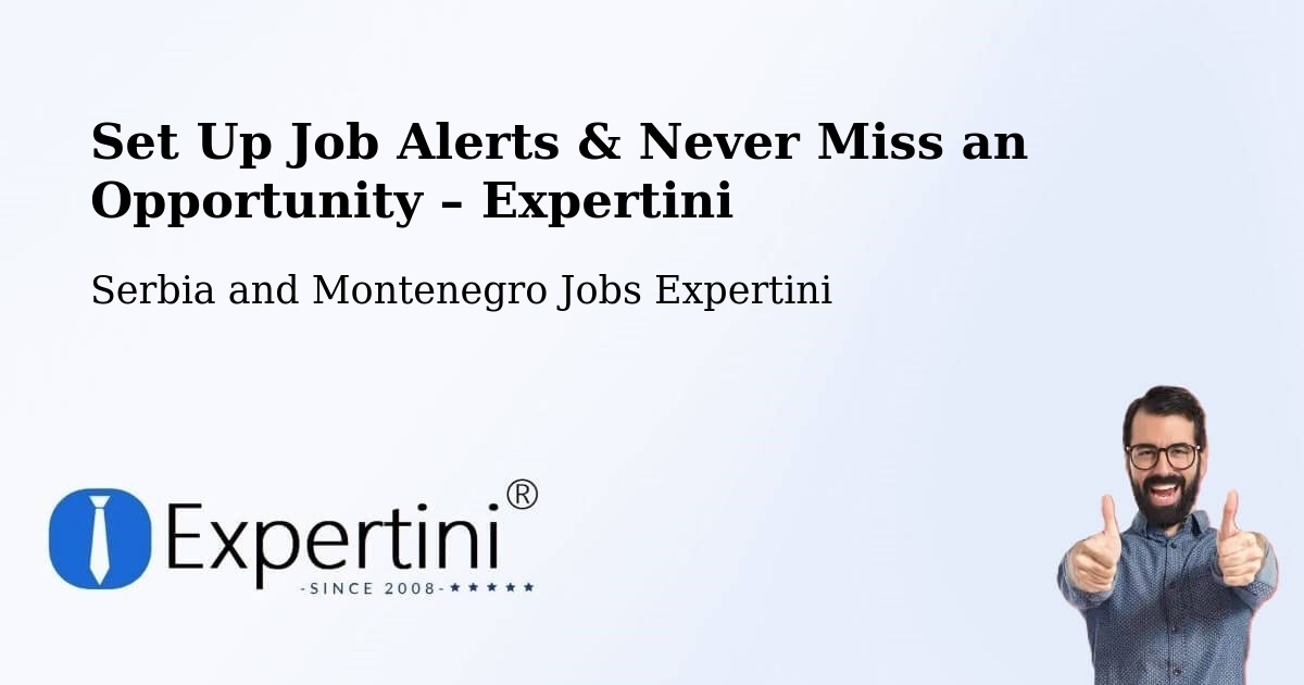 Job Alerts Guide – Get Notified About New Jobs in Wellesley - Wellesley, Serbia and Montenegro Jobs Expertini