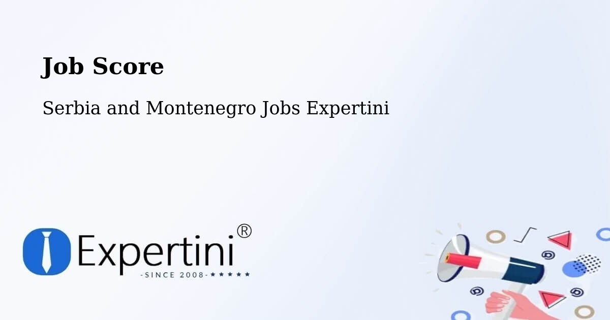 Job Score & Job Description Score Tool – Wellesley - Serbia and Montenegro Jobs Expertini